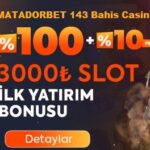 matadorbet 143 yatırım bonusu