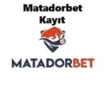 matadorbet kayıt