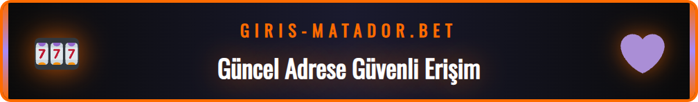 Matadorbet 2026 güncel giriş adresine erişim için adımlar.