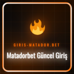 matadorbet güncel giriş