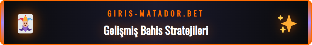 Matadorbet yeni giriş adresi üzerinden uygulanan profesyonel bahis ipuçları.